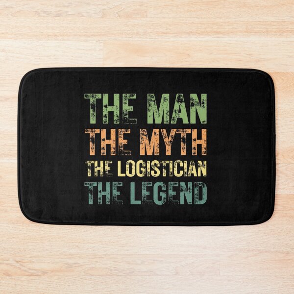 Item preview, The Man The Myth The Logistician the Legend designed and sold by Crafty-Mornings.