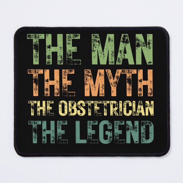 Item preview, The Man The Myth The Obstetrician the Legend designed and sold by Crafty-Mornings.