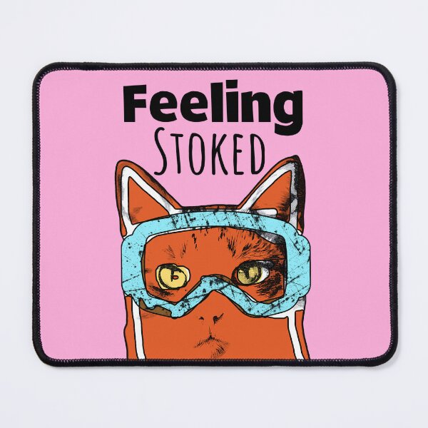Item preview, Feeling Stoked designed and sold by Popworks.
