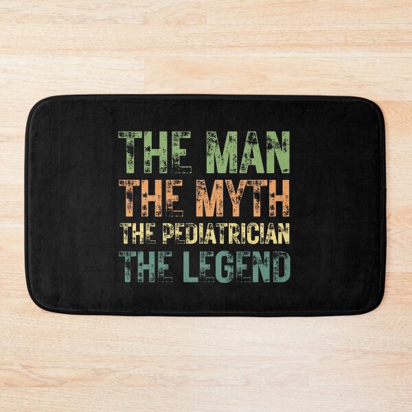 Item preview, The Man The Myth The Pediatrician the Legend designed and sold by Crafty-Mornings.