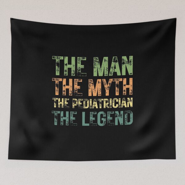 Item preview, The Man The Myth The Pediatrician the Legend designed and sold by Crafty-Mornings.