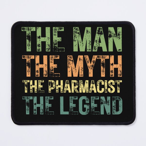 Item preview, The Man The Myth The Pharmacist the Legend designed and sold by Crafty-Mornings.