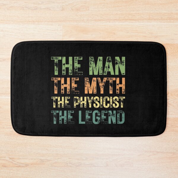 Item preview, The Man The Myth The Physicist the Legend designed and sold by Crafty-Mornings.