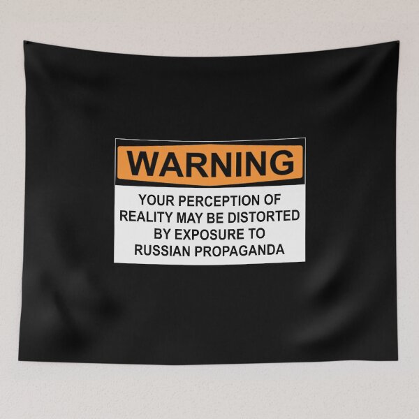 Item preview, WARNING: YOUR PERCEPTION OF REALITY MAY BE DISTORTED BY EXPOSURE TO RUSSIAN PROPAGANDA designed and sold by Bundjum.