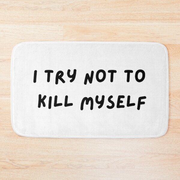Item preview, I Try Not to Kill Myself (KMS) - TikTok designed and sold by garrettjordan.