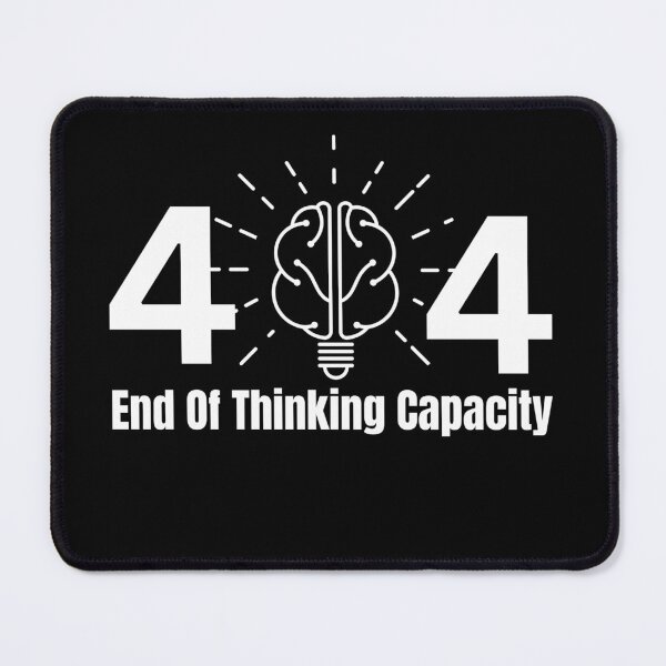 Item preview,  End Of Thinking Capacity Funny Quotes T-shirt designed and sold by ffstyles.
