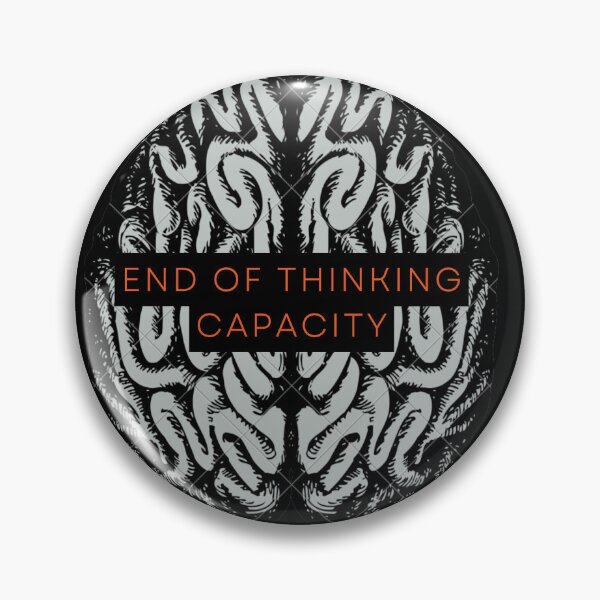 Item preview,  End Of Thinking Capacity Funny Quotes T-shirt designed and sold by ffstyles.