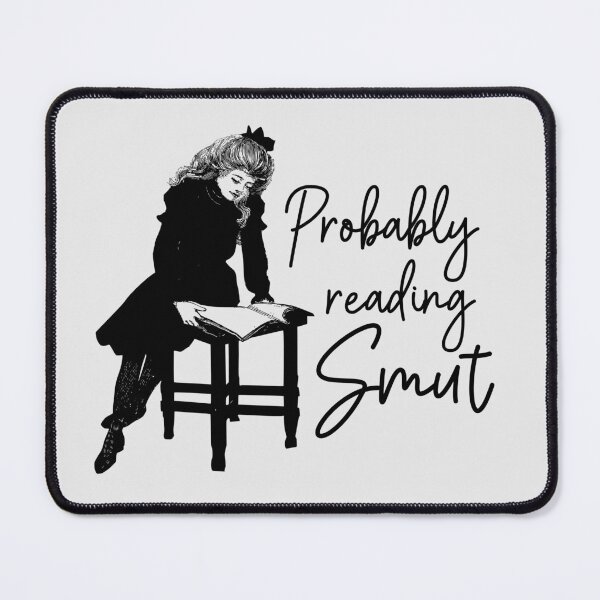 Item preview, Probably Reading Smut Romantic Novels Book Lover Woman Lady Chic designed and sold by SGNorton.