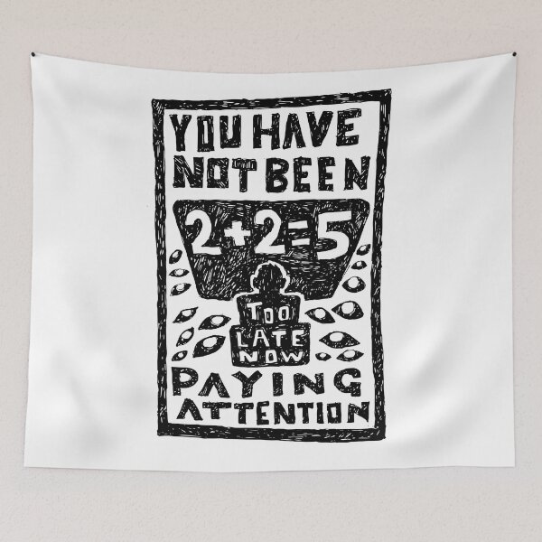 Item preview, You have not been paying attention, 2+2=5 illustrated lyrics. designed and sold by bangart.