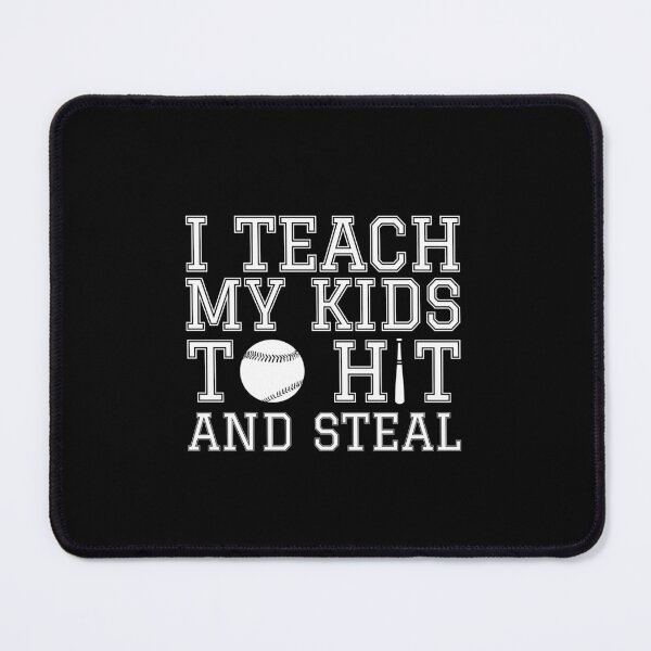 Item preview, I Teach My Kids To Hit and Steal - Funny Baseball Mom designed and sold by Jalib.