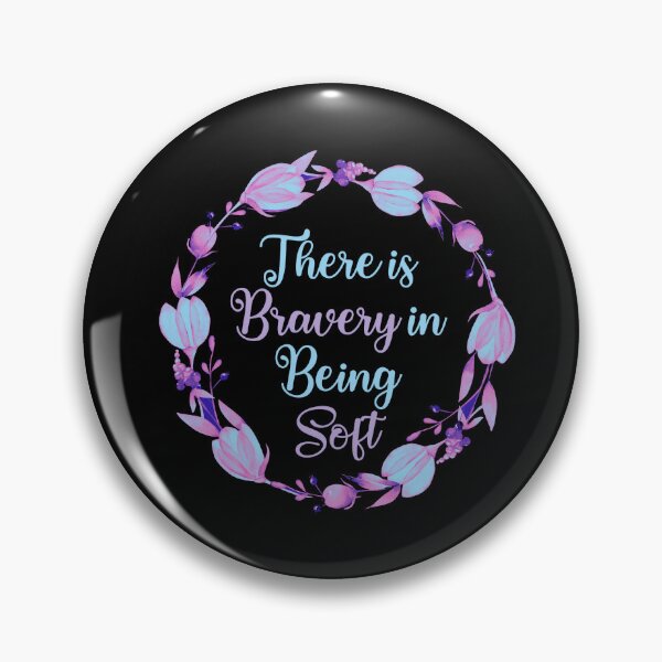 Item preview, There is Bravery in Being Soft / Sensitive / Floral / Kindness / Empathy / Considerate / softgirl / cottagecore designed and sold by ae-samantha.