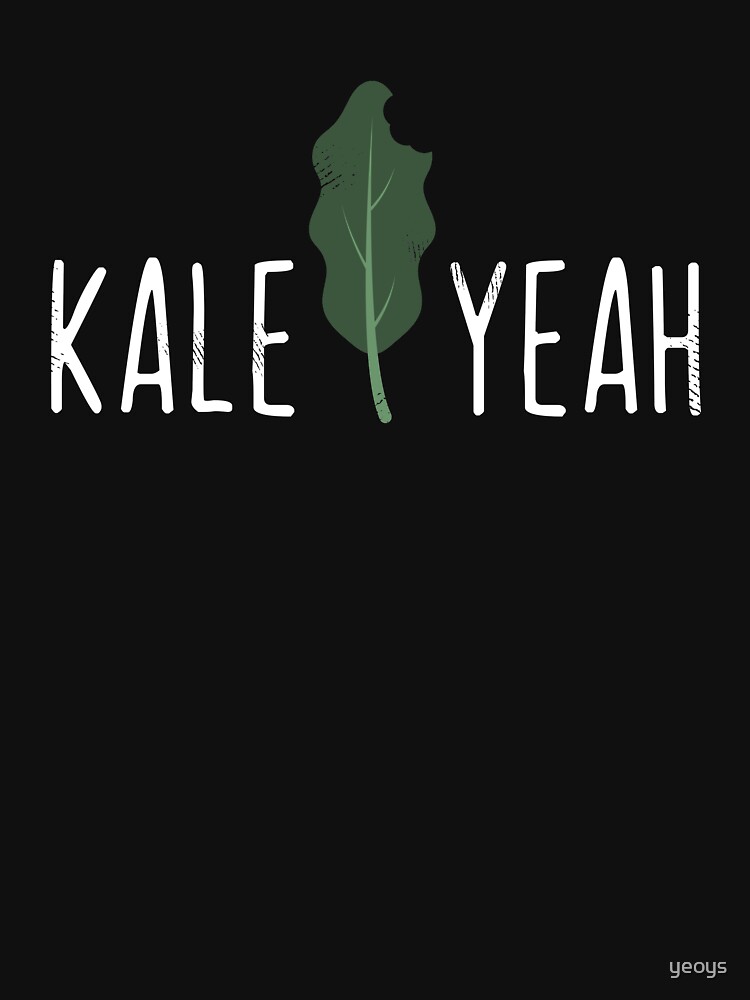 Kale Yeah Funny Vegan Pun - Funny Veganism Gift by yeoys