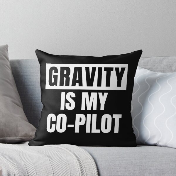 Item preview, Gravity is my co-pilot designed and sold by pelkkaaalamakea.