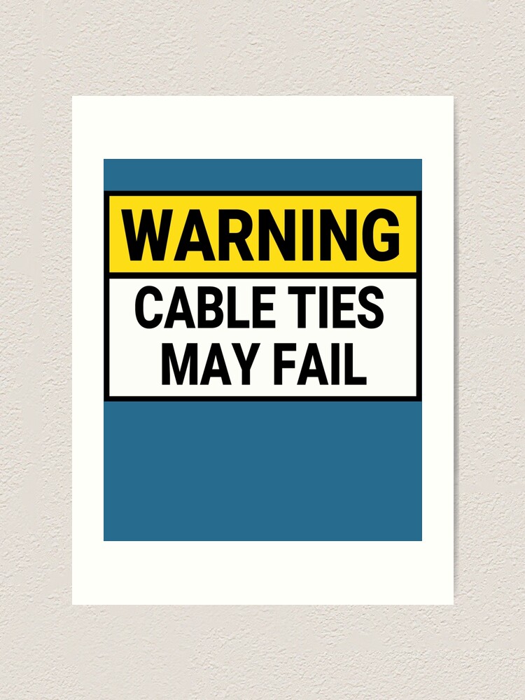 Kunstdruck for Sale mit Warnende Kabelbinder können lustiges Mechaniker- Schild versagen von Tylervanklids