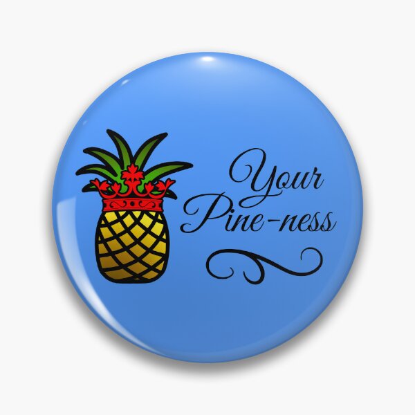 Item preview, Your Pine-ness (Your Highness) - Pineapple Pun - Colour designed and sold by LadySquiggle.