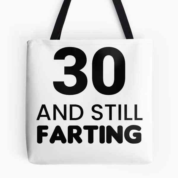 Item preview, 30 y todavía tirando pedos - divertido e ingenioso designed and sold by CheeseBlueprint.