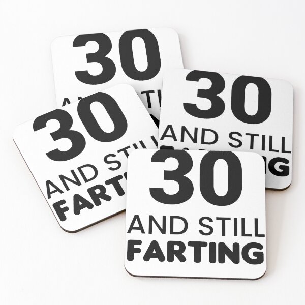 Item preview, 30 And Still Farting - Funny & Witty designed and sold by CheeseBlueprint.