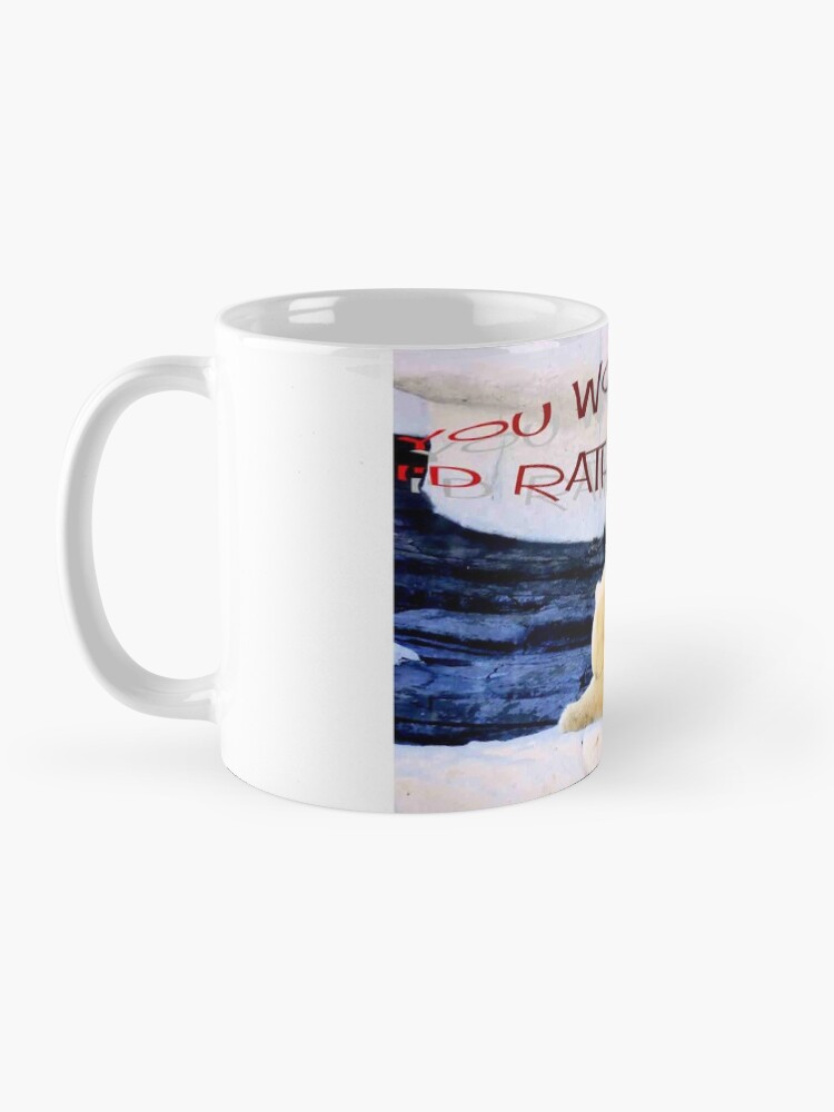 Alternate view of you work I'm rather nap Mug