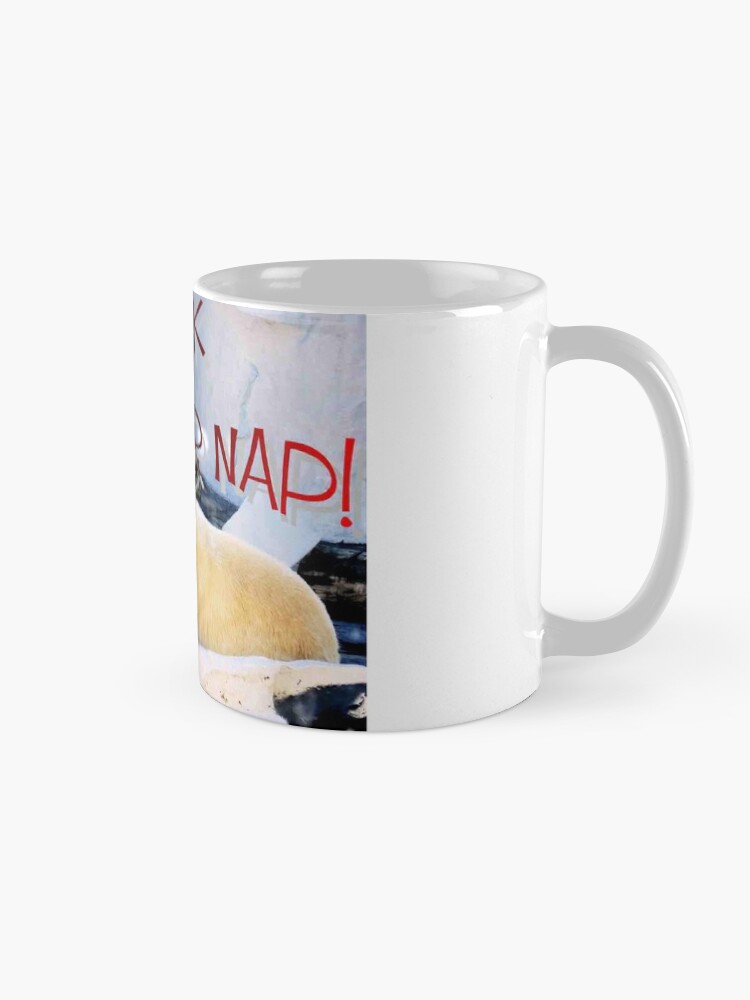 Alternate view of you work I'm rather nap Mug