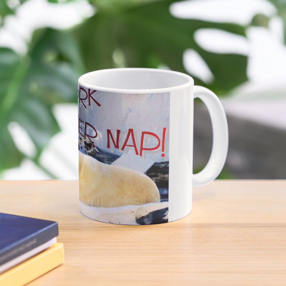 you work I'm rather nap Mug