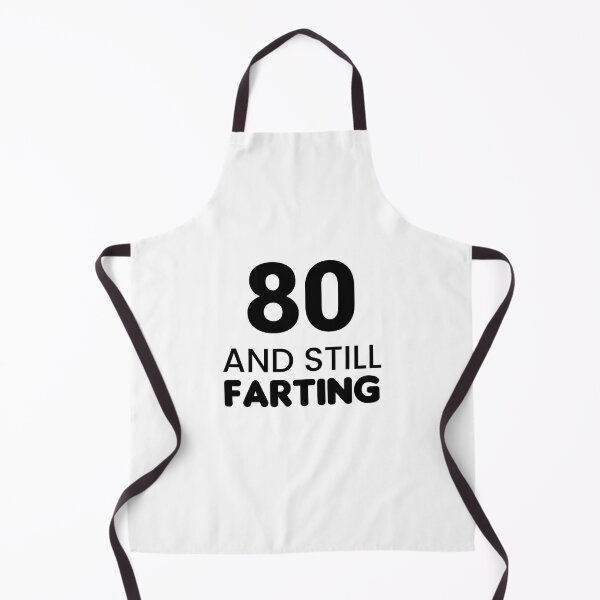 Item preview, 80 And Still Farting - Funny & Witty designed and sold by CheeseBlueprint.