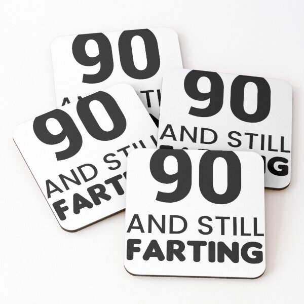 Item preview, 90 And Still Farting - Funny & Witty designed and sold by CheeseBlueprint.