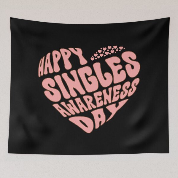 Item preview, Happy Singles Awareness Day for Anti Valentines Supporters designed and sold by Dexter Freeman.
