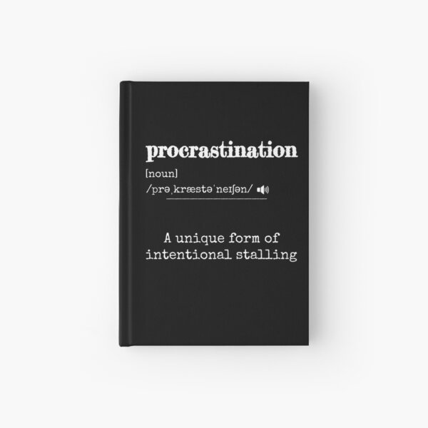 Item preview, Procrastination: A unique form of intentional stalling | Funny dictionary-like definition of the word 'procrastination' designed and sold by ArtworkbyEmmy.