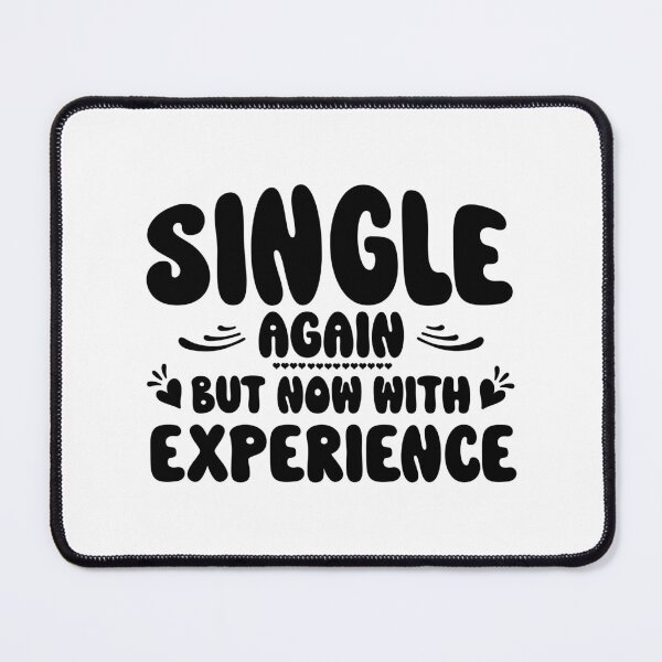 Item preview, Single Again But Now With Experience for Single Day designed and sold by Dexter Freeman.