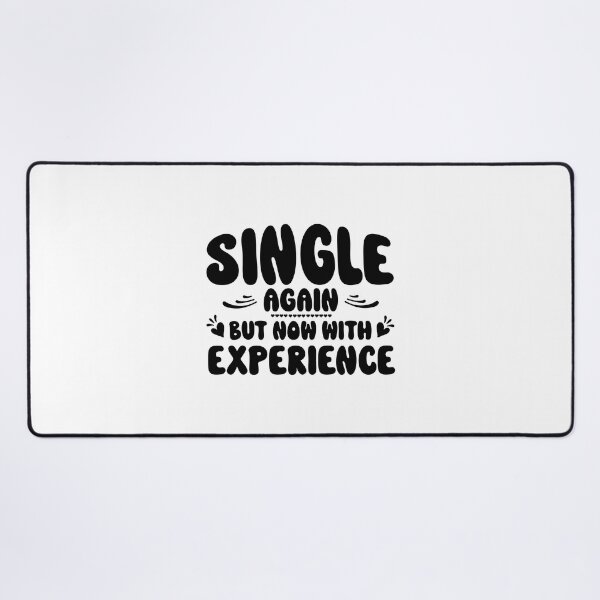 Item preview, Single Again But Now With Experience for Single Day designed and sold by Dexter Freeman.