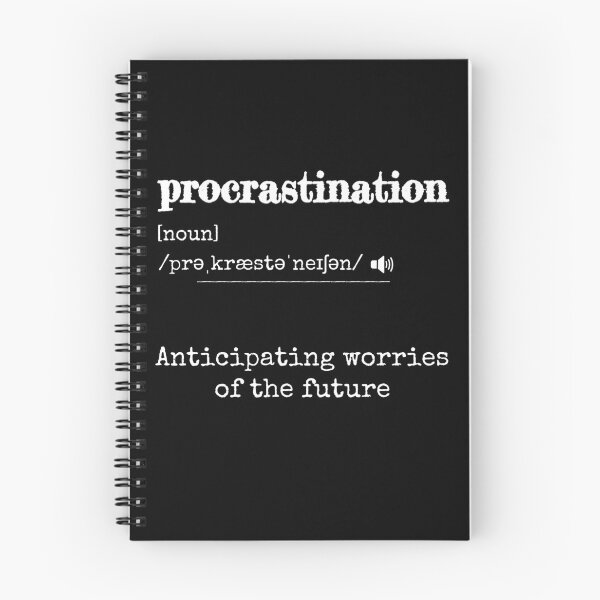 Item preview, Procrastination: Anticipating worries of the future | Funny dictionary-like definition of the word 'procrastination' designed and sold by ArtworkbyEmmy.
