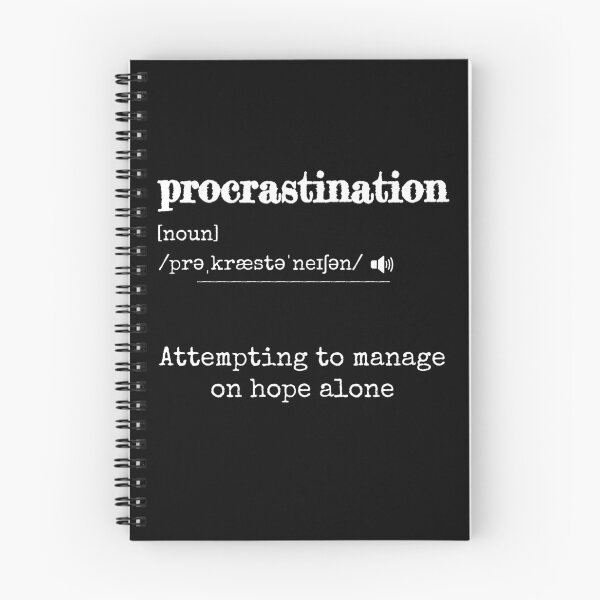 Item preview, Procrastination: Attempting to manage on hope alone | Funny dictionary-like definition of the word 'procrastination' designed and sold by ArtworkbyEmmy.