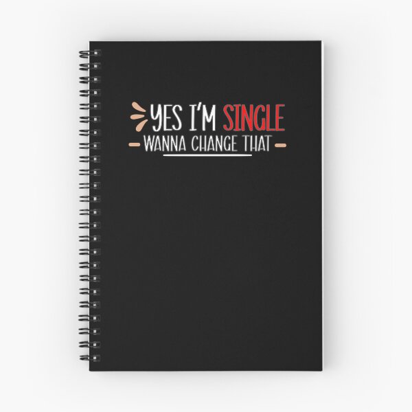 Item preview, Yes I am Single you Wanna Change that for Singles  designed and sold by Dexter Freeman.