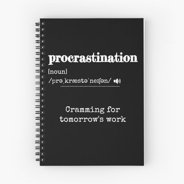 Item preview, Procrastination: Cramming for tomorrow's work | Funny dictionary-like definition of the word 'procrastination' designed and sold by ArtworkbyEmmy.
