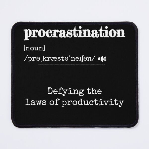 Item preview, Procrastination: Defying the laws of productivity | Funny dictionary-like definition of the word 'procrastination' designed and sold by ArtworkbyEmmy.