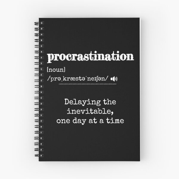 Item preview, Procrastination: Delaying the inevitable, one day at a time | Funny dictionary-like definition of the word 'procrastination' designed and sold by ArtworkbyEmmy.