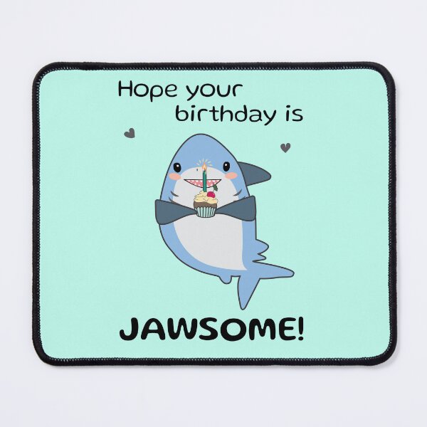 Item preview, Hope your birthday is JAWSOME - cute shark designed and sold by HajnalkArt.