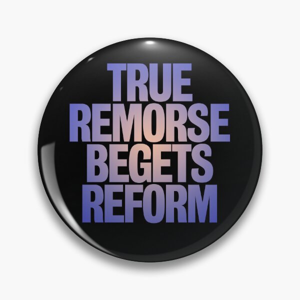 Item preview, True remorse begets reform v.3 designed and sold by x1brett.