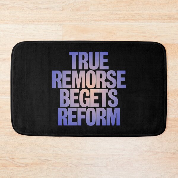 Item preview, True remorse begets reform v.3 designed and sold by x1brett.