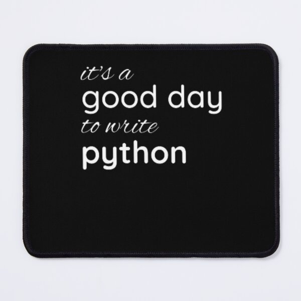 Item preview, It's a good day to write python programmer developer developer gift designed and sold by TeePassion.