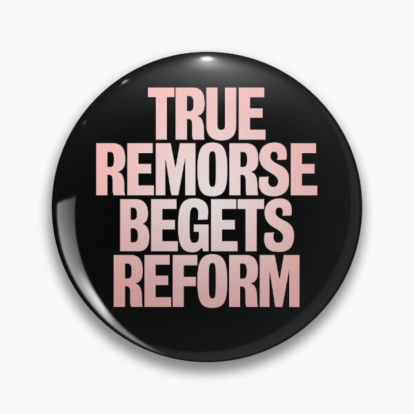 Item preview, True remorse begets reform v.4 designed and sold by x1brett.