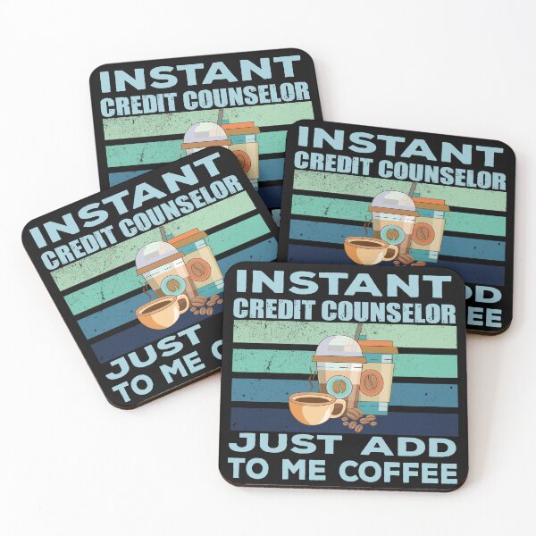 Item preview, Instant credit counselor just add to me coffee, finance and accounting department Job title, funny joke, quote, funny job title profession, coffee and job title designed and sold by SGS-.