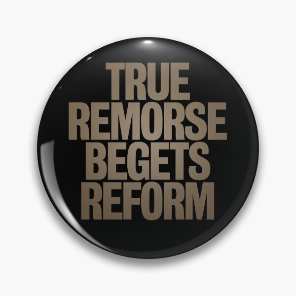 Item preview, True remorse begets reform v.7 designed and sold by x1brett.