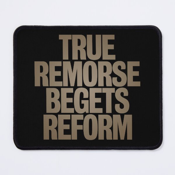 Item preview, True remorse begets reform v.7 designed and sold by x1brett.