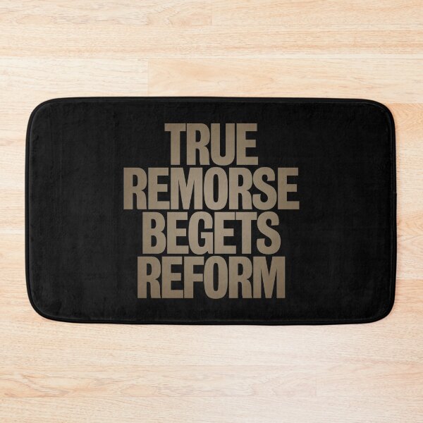 Item preview, True remorse begets reform v.7 designed and sold by x1brett.