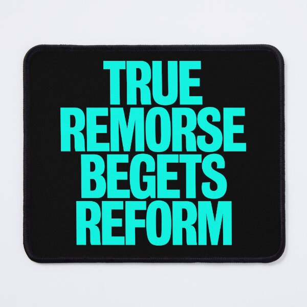 Item preview, True remorse begets reform v.8 designed and sold by x1brett.