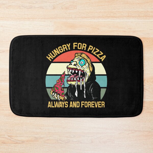 Item preview, Hungry for pizza always and forever  designed and sold by SidTastic .