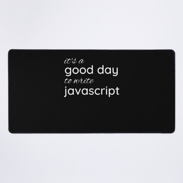 Item preview, It's a good day to write Javascript programmer developer gift javascript developer designed and sold by TeePassion.