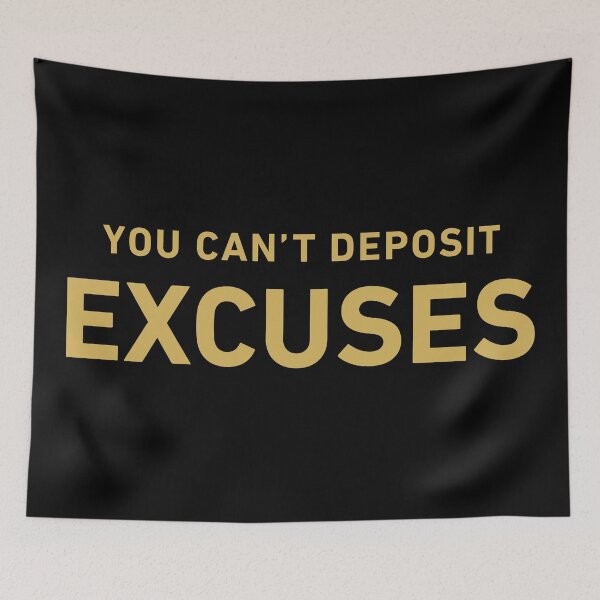 Item preview, YOU CANT DEPOSIT EXCUSES designed and sold by corbrand.