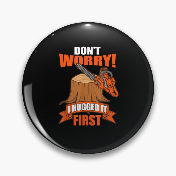Item preview, Funny Carpenter Saying - Don't Worry! I Hugged It First  designed and sold by guyebeder.